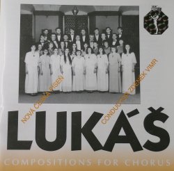 LUKÁŠ - Compositions for Chorus 